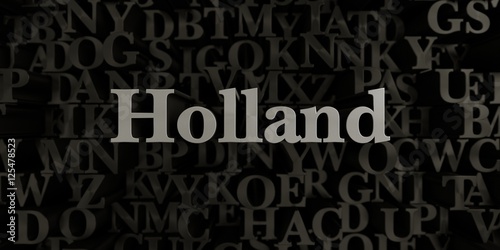Holland - Stock image of 3D rendered metallic typeset headline illustration. Can be used for an online banner ad or a print postcard.