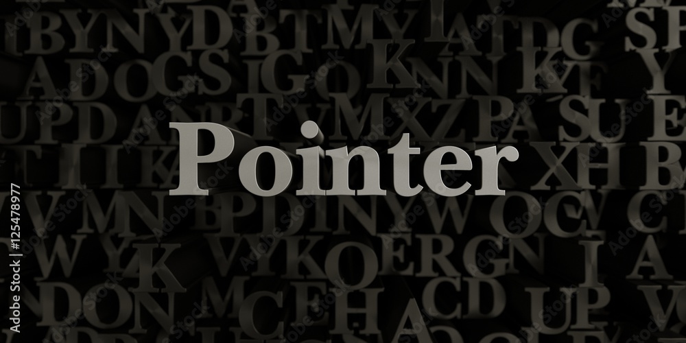 Pointer - Stock image of 3D rendered metallic typeset headline illustration.  Can be used for an online banner ad or a print postcard.