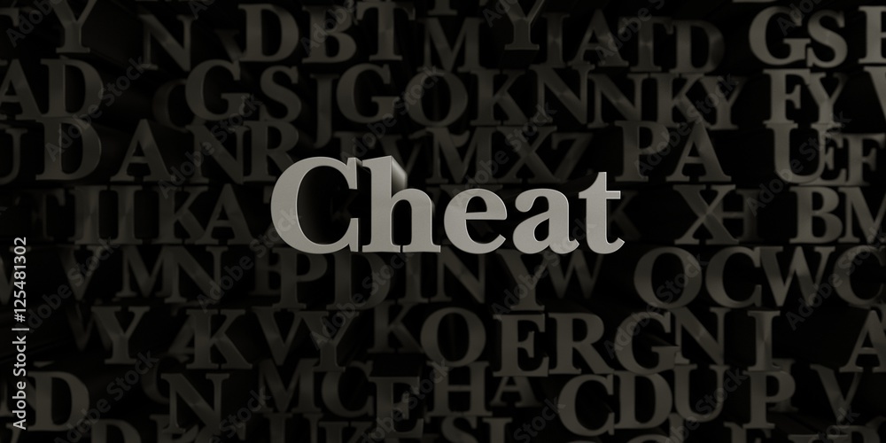 Cheat - Stock image of 3D rendered metallic typeset headline illustration.  Can be used for an online banner ad or a print postcard.