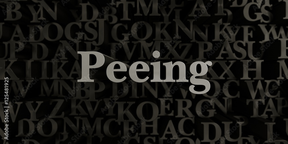 Peeing - Stock image of 3D rendered metallic typeset headline illustration.  Can be used for an online banner ad or a print postcard.