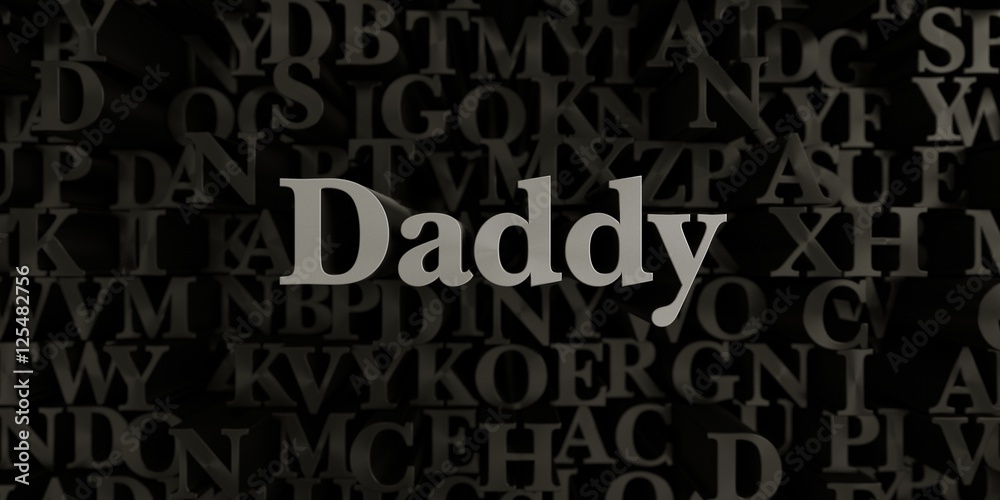 Daddy - Stock image of 3D rendered metallic typeset headline illustration.  Can be used for an online banner ad or a print postcard.