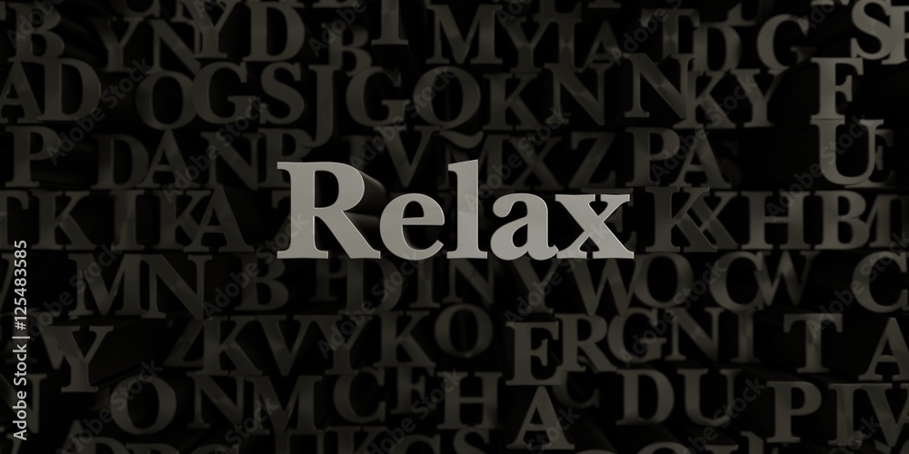 Relax - Stock image of 3D rendered metallic typeset headline illustration.  Can be used for an online banner ad or a print postcard.