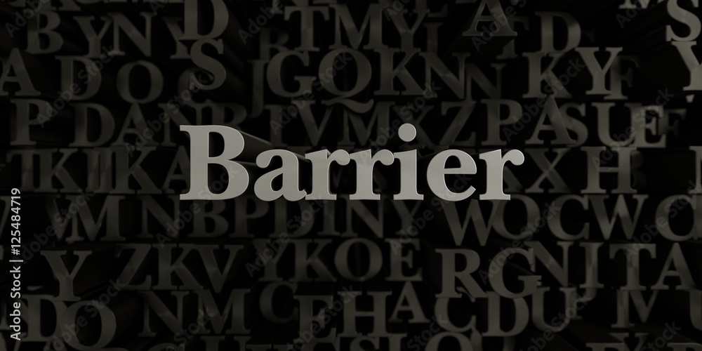 Barrier - Stock image of 3D rendered metallic typeset headline illustration.  Can be used for an online banner ad or a print postcard.