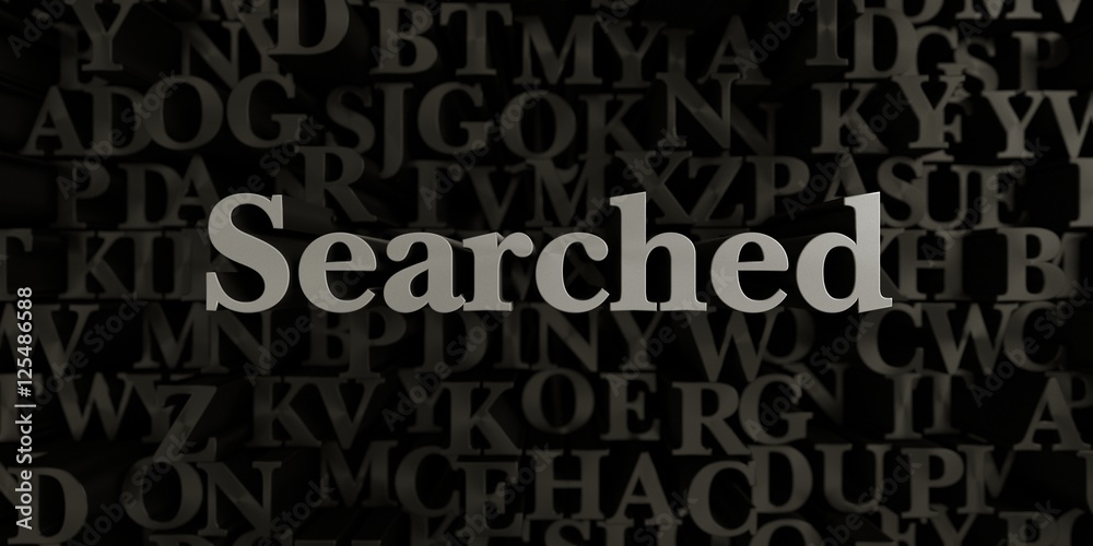 Searched - Stock image of 3D rendered metallic typeset headline illustration.  Can be used for an online banner ad or a print postcard.
