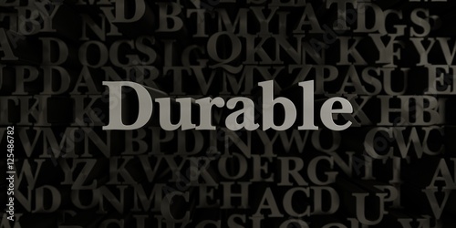 Durable - Stock image of 3D rendered metallic typeset headline illustration. Can be used for an online banner ad or a print postcard.