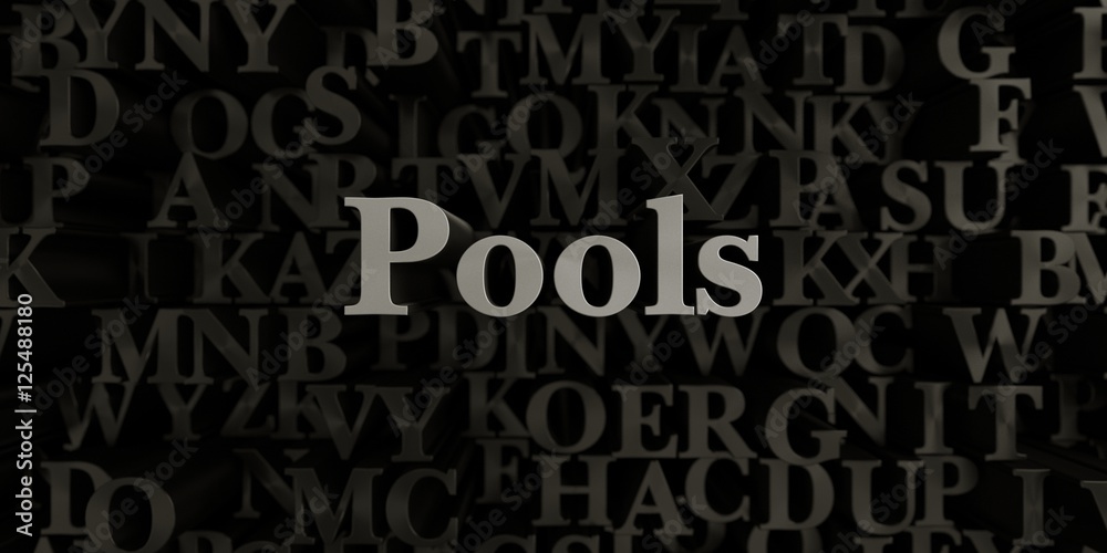 Pools - Stock image of 3D rendered metallic typeset headline illustration.  Can be used for an online banner ad or a print postcard.
