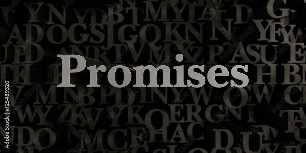 Promises - Stock image of 3D rendered metallic typeset headline illustration.  Can be used for an online banner ad or a print postcard.