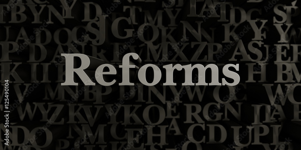 Reforms - Stock image of 3D rendered metallic typeset headline illustration.  Can be used for an online banner ad or a print postcard.