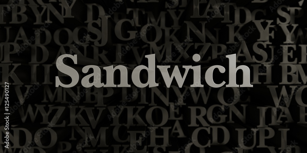 Sandwich - Stock image of 3D rendered metallic typeset headline illustration.  Can be used for an online banner ad or a print postcard.