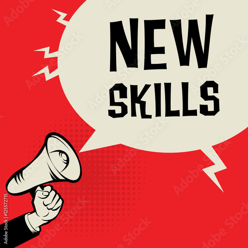 Megaphone Hand, business concept with text New Skills