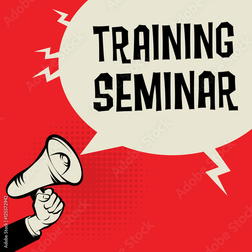 Megaphone Hand, business concept with text Training Seminar