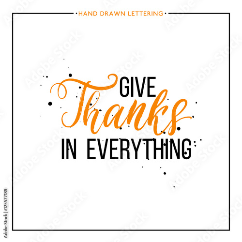 Give thanks text with black splashes isolated on white background, grunge hand painted letter, vector thanksgiving lettering for greeting card, poster, banner, print, handwritten calligraphy