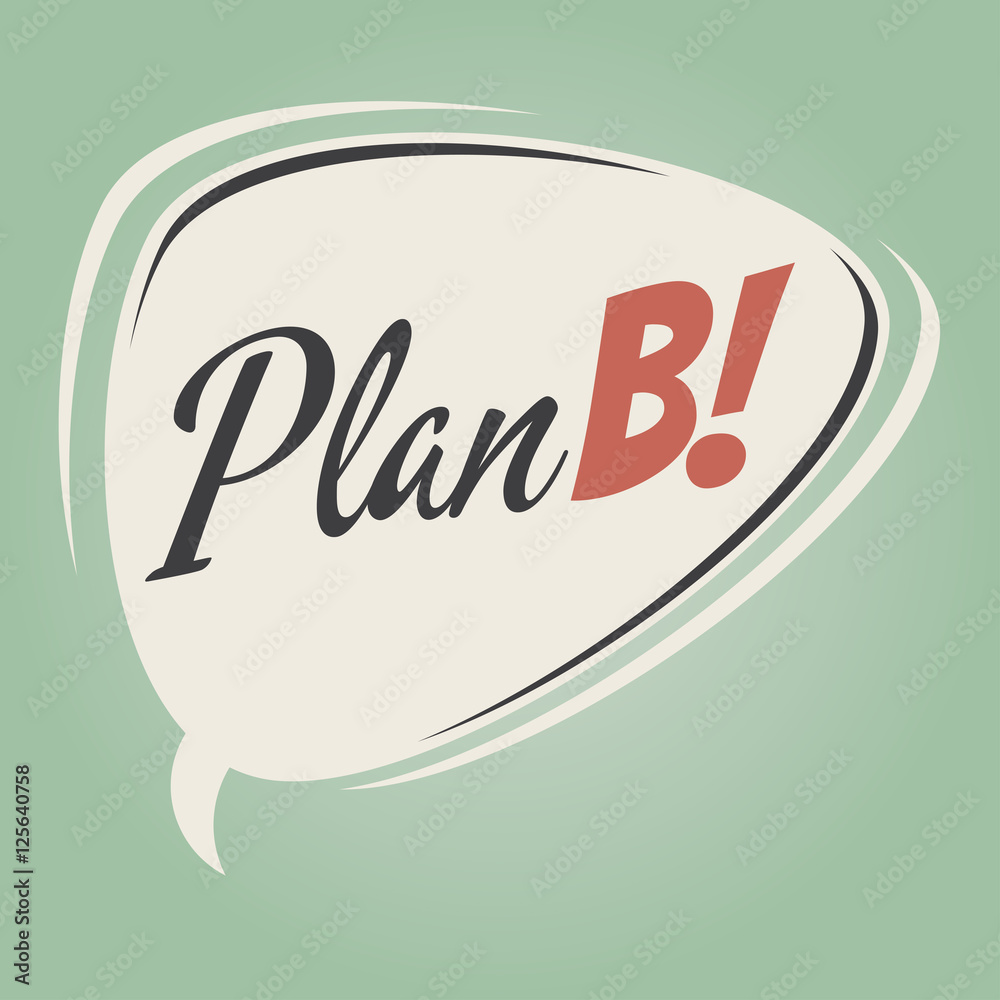 plan b retro speech balloon plan b retro speech balloon