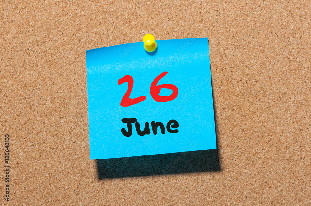 June 26th. Day 26 of month, color sticker calendar on notice board. Summer time. Close up June 26th. Day 26 of month, color sticker calendar on notice board. Summer time. Close up