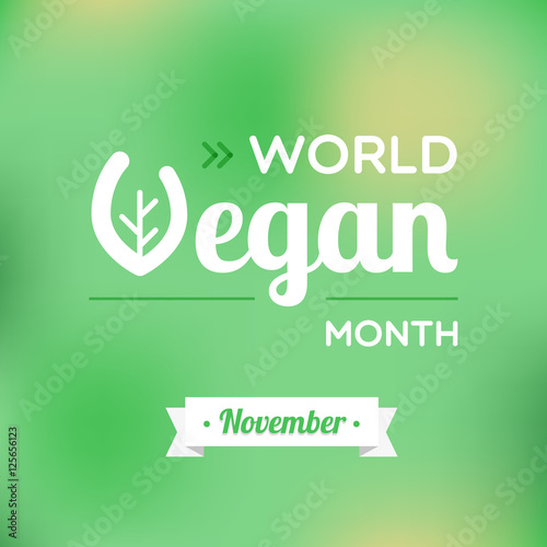 World Vegan Month. Blurred background