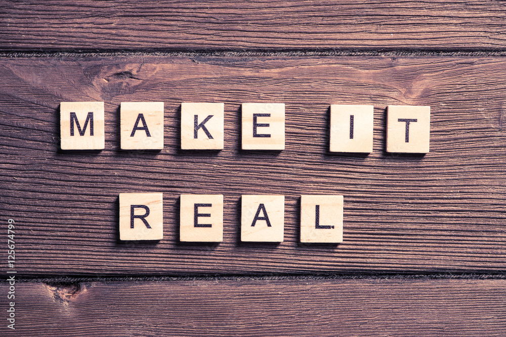 Obraz premium Make it real motivation