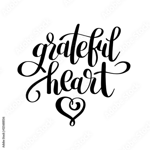 grateful heart black and white handwritten lettering inscription