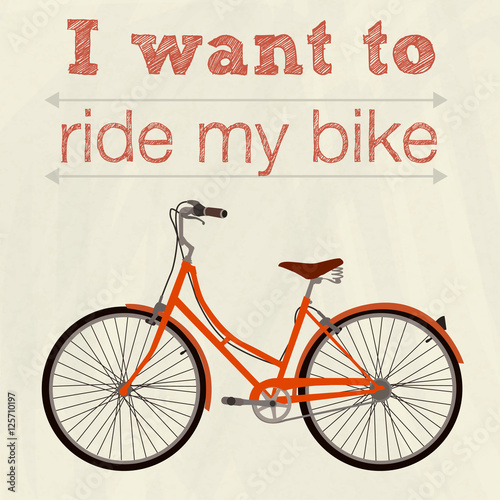 Bicycle, Retro Illustration poster, I want to ride my bicycle