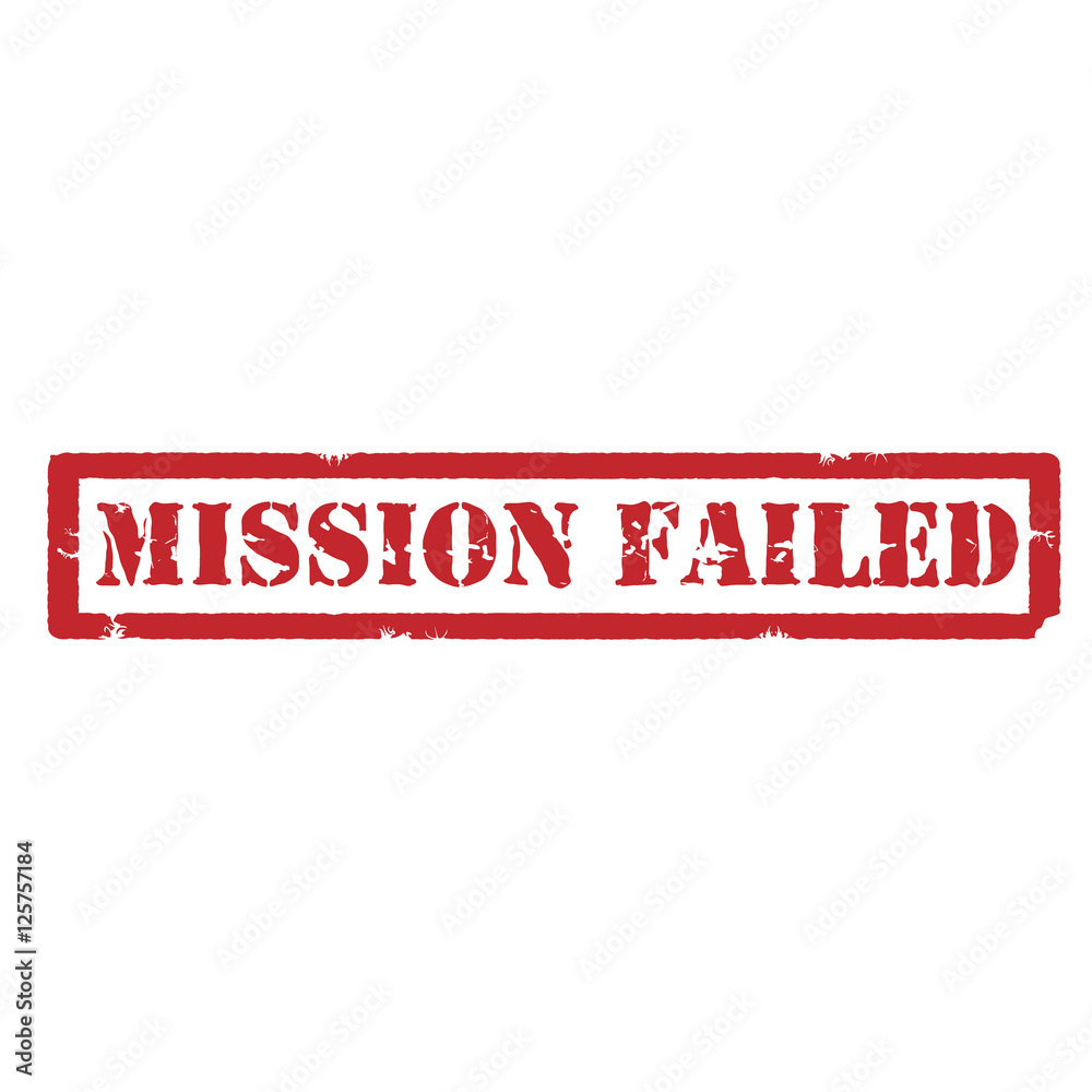 Mission failed sign Mission failed sign