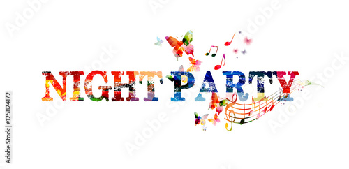 Colorful typographic party background. Party poster design. Night party inscription with music notes. Night party lettering vector illustration. Party text design isolated. Night party invitation 