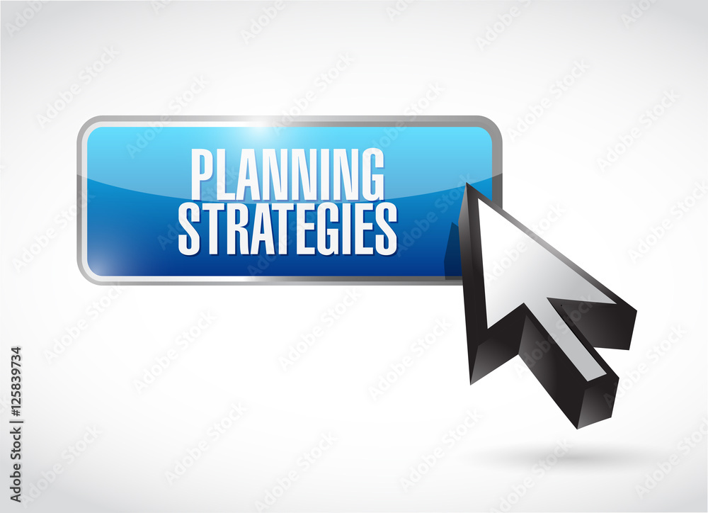 planning strategies button sign concept planning strategies button sign concept