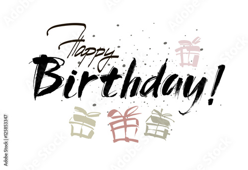 Happy birthday inscription. Greeting card with calligraphy. Hand drawn design. Black and white.