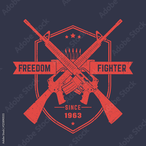 Freedom fighter, vintage t-shirt print, emblem with assault rifles, vector illustration