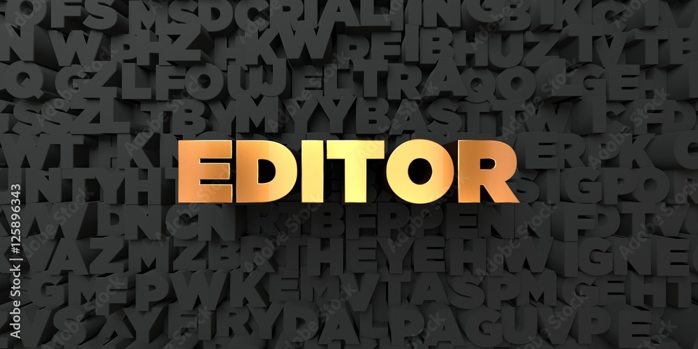Editor - Gold text on black background - 3D rendered royalty free stock  picture. This image can be used for an online website banner ad or a print  postcard. Stock Illustration | Adobe Stock