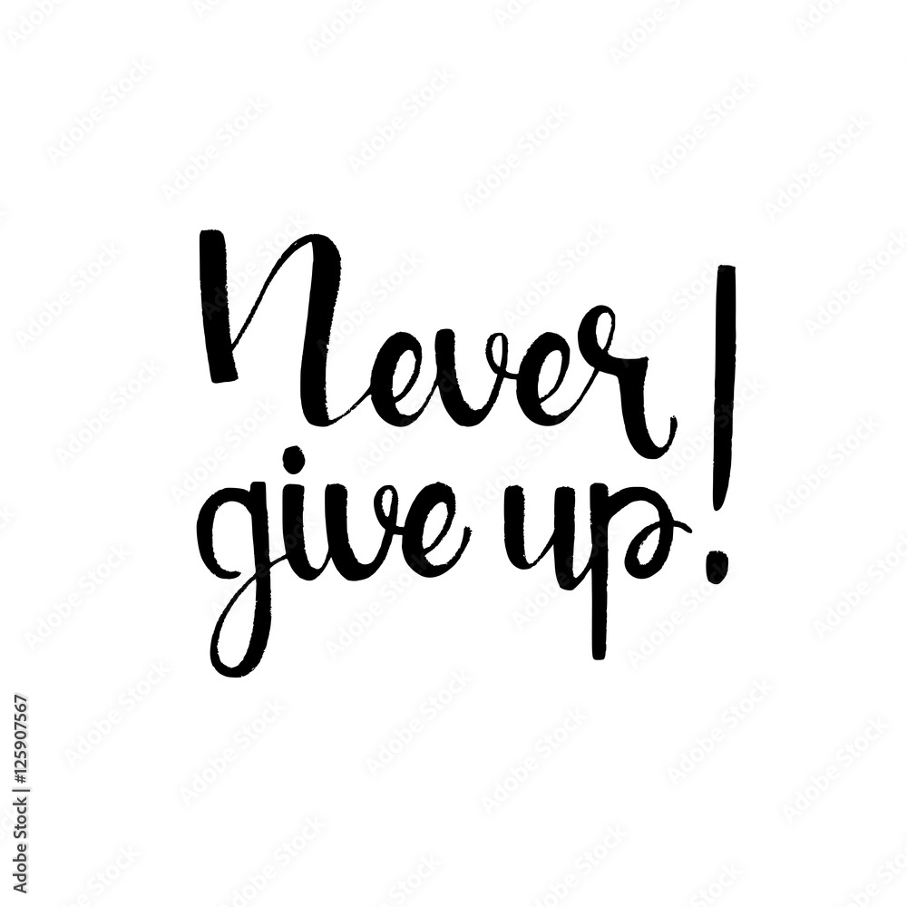 Never give up handwritten lettering