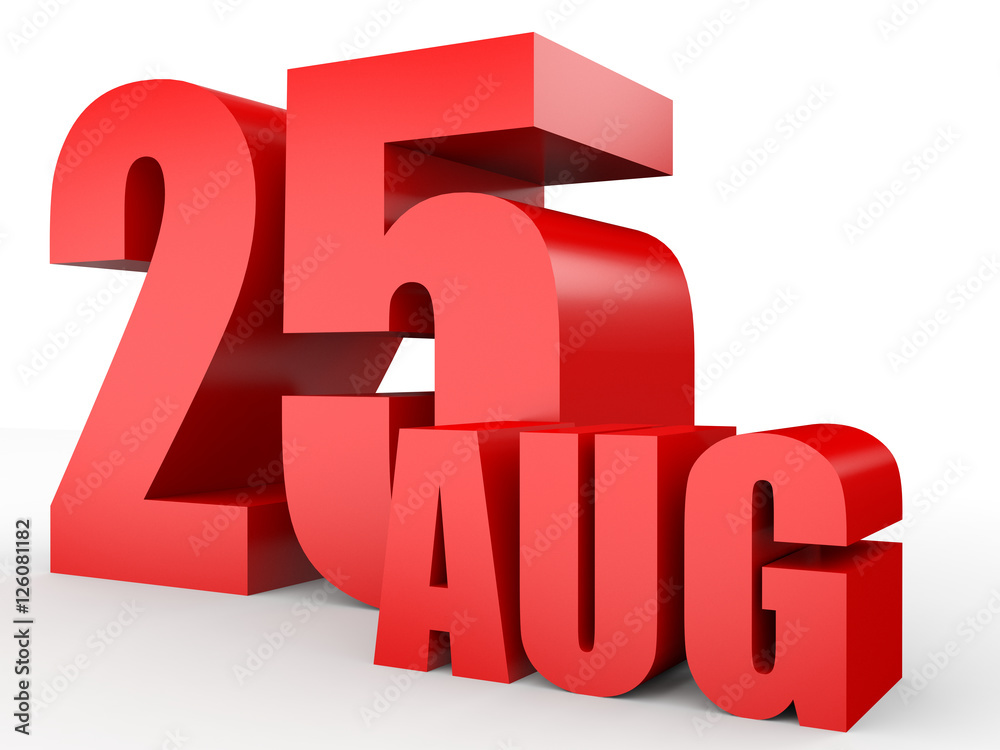 August 25. Text on white background. August 25. Text on white background.