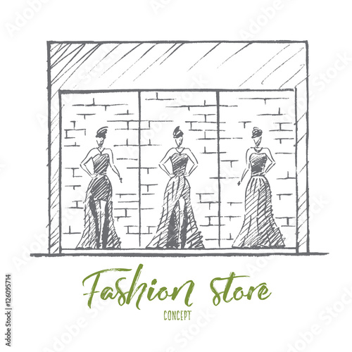 Vector hand drawn Fashion store concept sketch. Stylish female mannequins in gorgeous evening dresses standing at showcase of fashion store. Lettering Fashion store concept