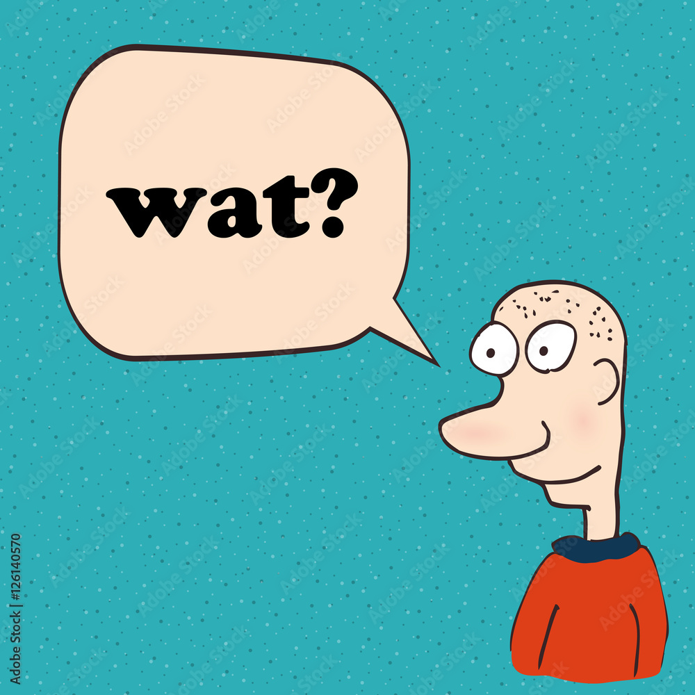 What or wat memo in question of funny guy. Internet Slang. Stock Vector |  Adobe Stock
