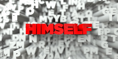 HIMSELF -  Red text on typography background - 3D rendered royalty free stock image. This image can be used for an online website banner ad or a print postcard.
