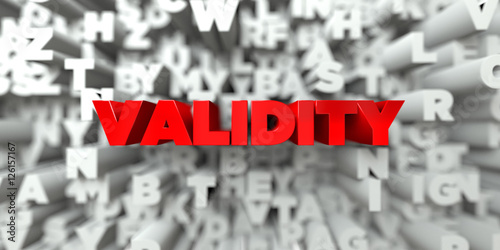 VALIDITY -  Red text on typography background - 3D rendered royalty free stock image. This image can be used for an online website banner ad or a print postcard.
