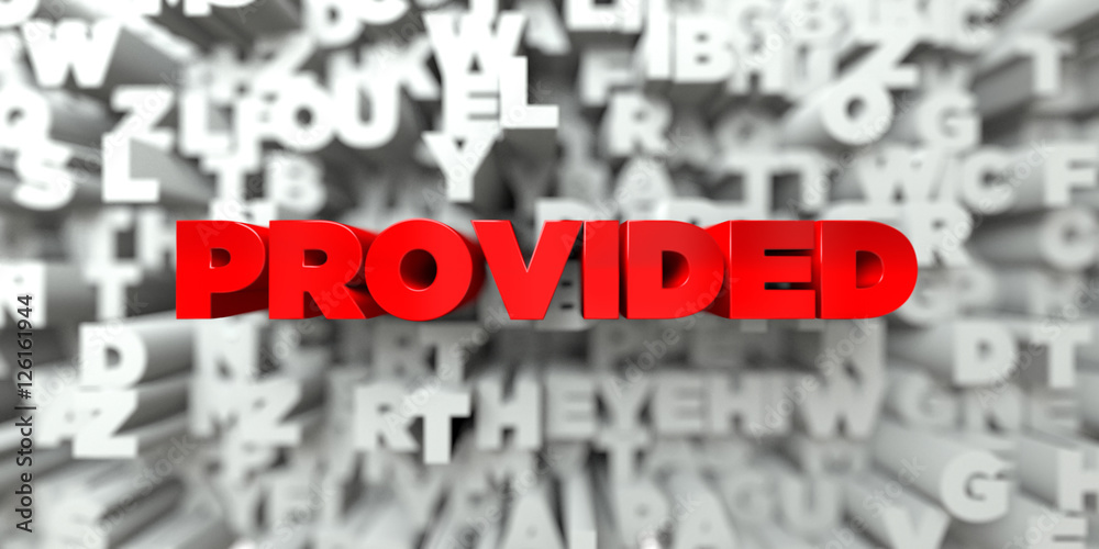 PROVIDED - Red text on typography background - 3D rendered royalty free stock image. This image can be used for an online website banner ad or a print postcard. PROVIDED - Red text on typography background - 3D rendered royalty free stock image. This image can be used for an online website banner ad or a print postcard.