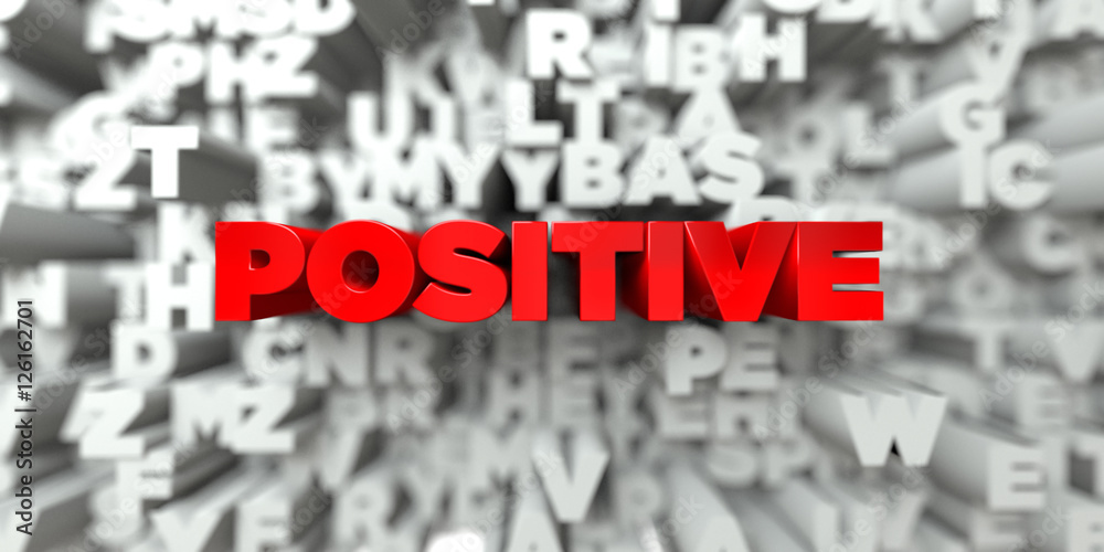 POSITIVE - Red text on typography background - 3D rendered royalty free stock image. This image can be used for an online website banner ad or a print postcard. POSITIVE - Red text on typography background - 3D rendered royalty free stock image. This image can be used for an online website banner ad or a print postcard.