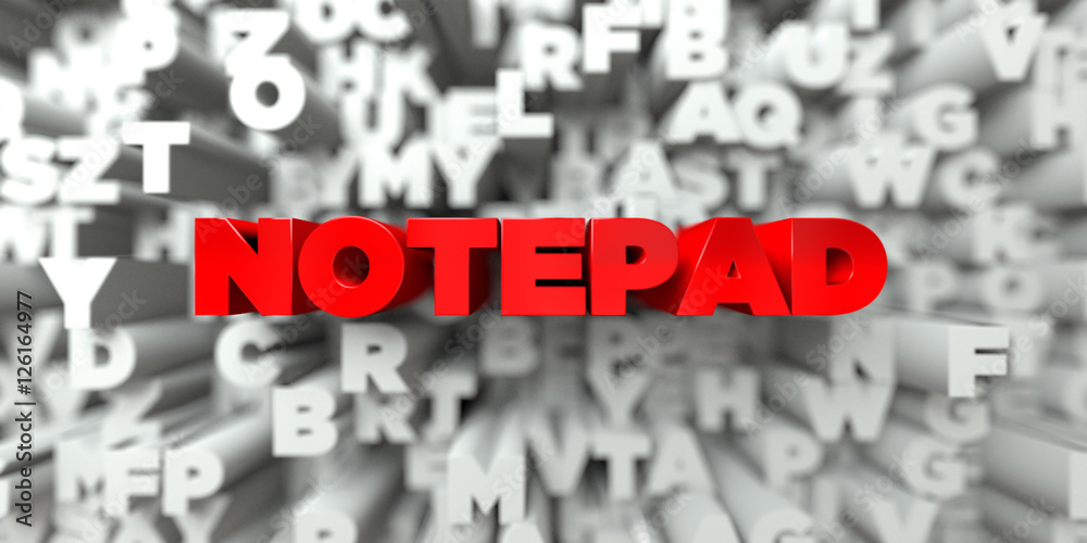 NOTEPAD -  Red text on typography background - 3D rendered royalty free stock image. This image can be used for an online website banner ad or a print postcard.