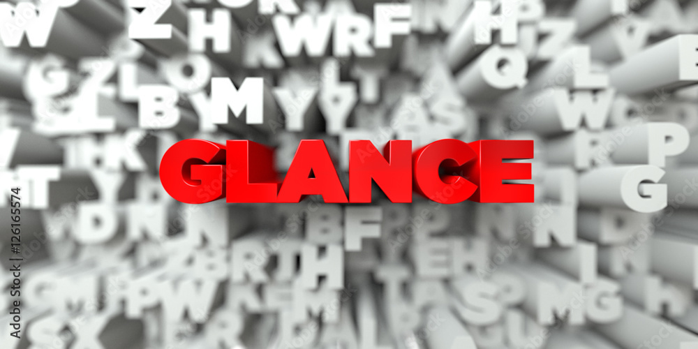 GLANCE - Red text on typography background - 3D rendered royalty free stock image. This image can be used for an online website banner ad or a print postcard. GLANCE - Red text on typography background - 3D rendered royalty free stock image. This image can be used for an online website banner ad or a print postcard.