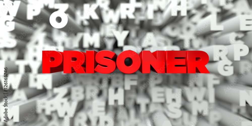 PRISONER - Red text on typography background - 3D rendered royalty free stock image. This image can be used for an online website banner ad or a print postcard. PRISONER - Red text on typography background - 3D rendered royalty free stock image. This image can be used for an online website banner ad or a print postcard.