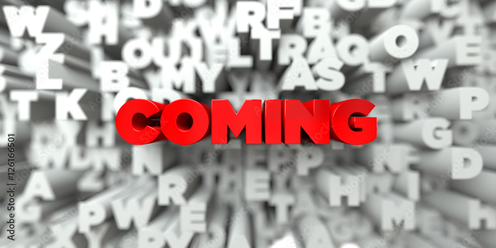 COMING - Red text on typography background - 3D rendered royalty free stock image. This image can be used for an online website banner ad or a print postcard. COMING - Red text on typography background - 3D rendered royalty free stock image. This image can be used for an online website banner ad or a print postcard.