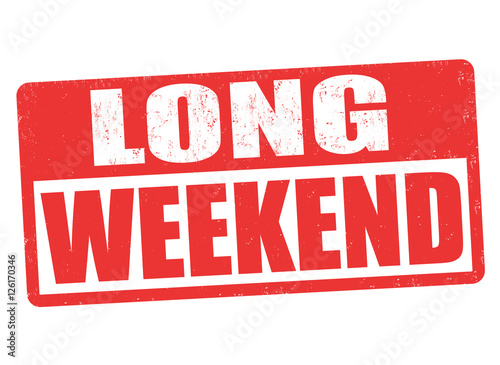 Long weekend sign or stamp