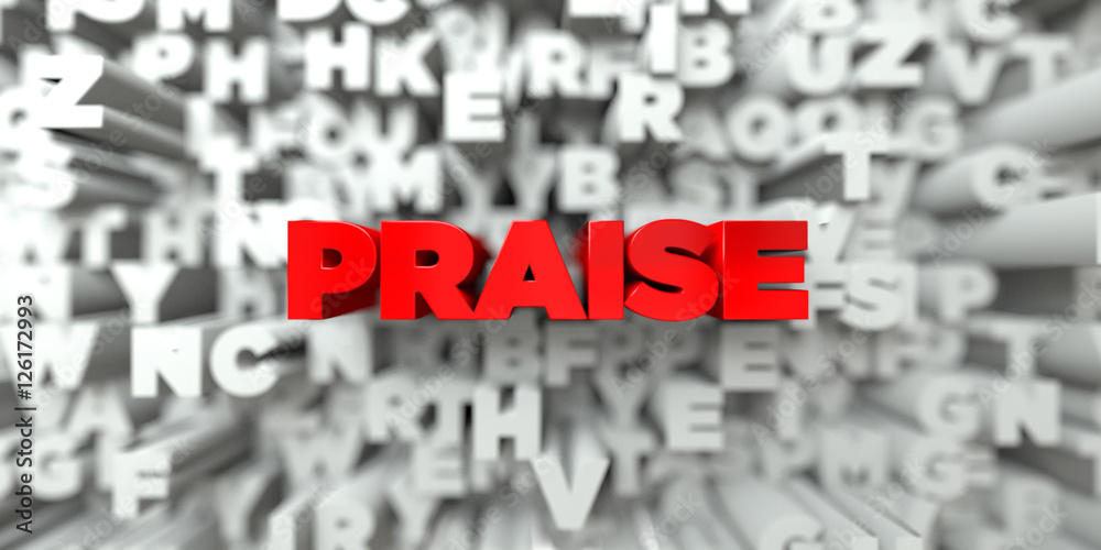 PRAISE - Red text on typography background - 3D rendered royalty free stock image. This image can be used for an online website banner ad or a print postcard. PRAISE - Red text on typography background - 3D rendered royalty free stock image. This image can be used for an online website banner ad or a print postcard.