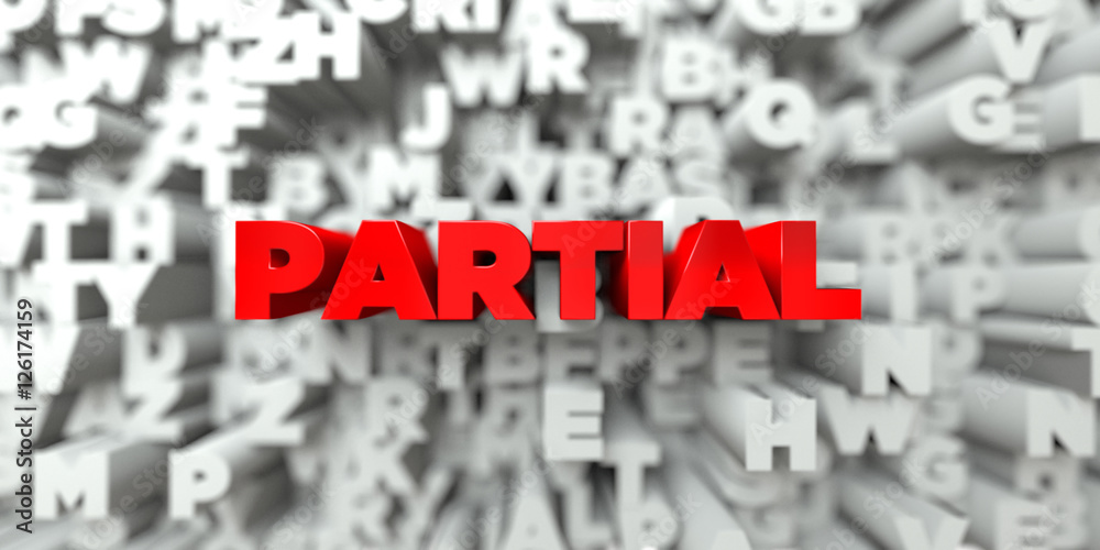 PARTIAL - Red text on typography background - 3D rendered royalty free stock image. This image can be used for an online website banner ad or a print postcard. PARTIAL - Red text on typography background - 3D rendered royalty free stock image. This image can be used for an online website banner ad or a print postcard.