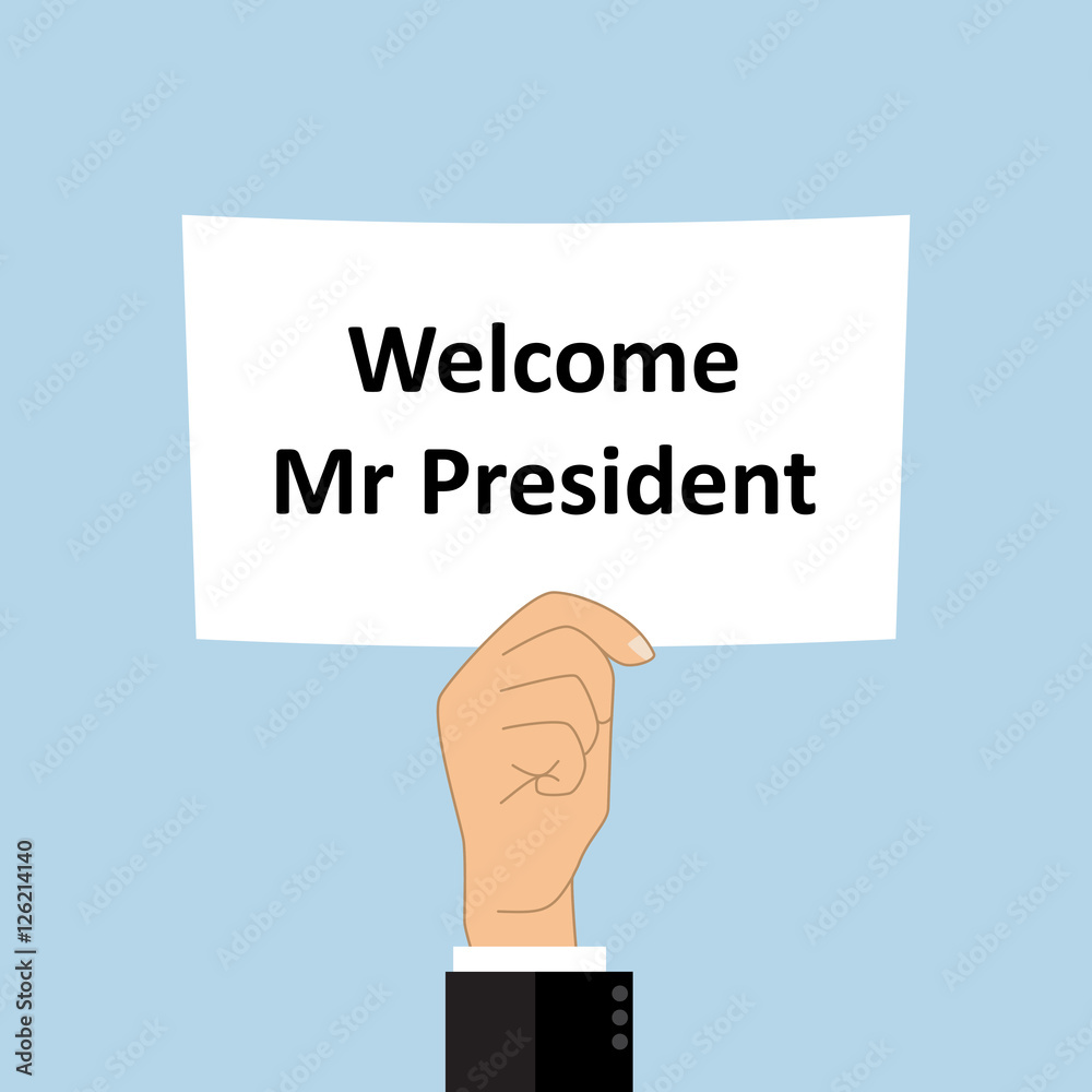Welcome Mr President on blank white board in hand with blue background