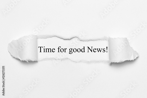 Time for good News! on white torn paper