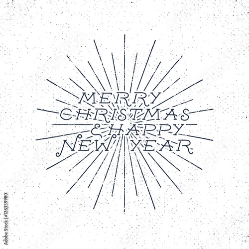 Merry Christmas and Happy New Year lettering  holiday wish  saying and vintage label. Season s greetings calligraphy. Seasonal typography design. Vector design. Letters composition with sun bursts.