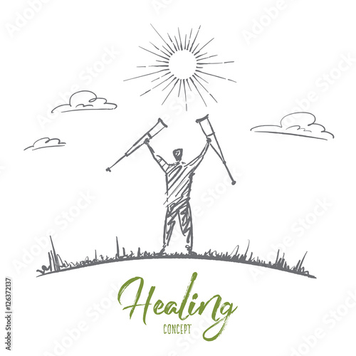 Vector hand drawn healing concept sketch. Happy man standing under the Sun and holding needless crutches on raised hands. Lettering Healing concept