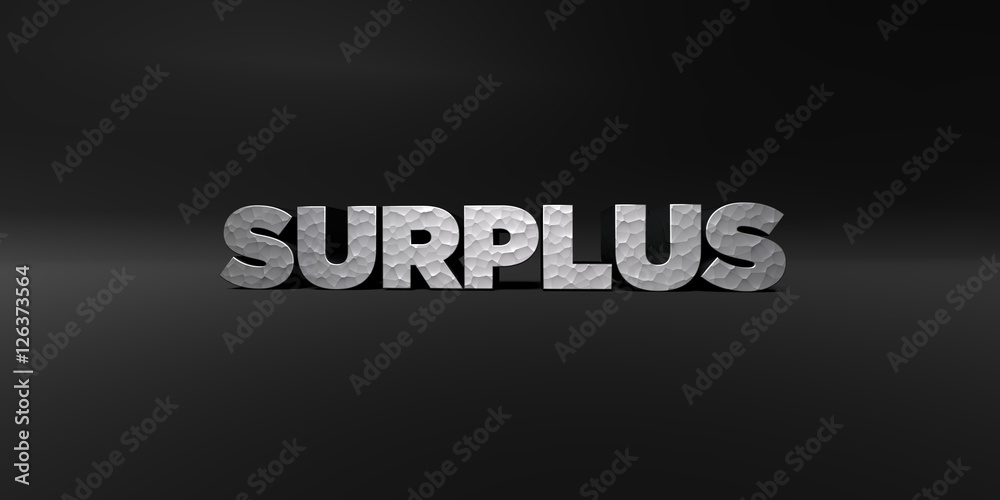 SURPLUS - hammered metal finish text on black studio - 3D rendered royalty free stock photo. This image can be used for an online website banner ad or a print postcard.