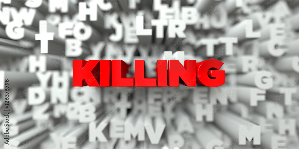 KILLING -  Red text on typography background - 3D rendered royalty free stock image. This image can be used for an online website banner ad or a print postcard.