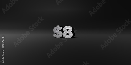 $8 - hammered metal finish text on black studio - 3D rendered royalty free stock photo. This image can be used for an online website banner ad or a print postcard.